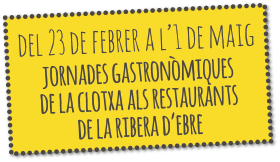 Del 23 de febrer al 1 de maig Jornades als Restaurants de la Ribera d'Ebre